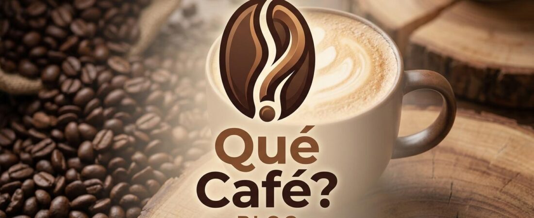 Por que o “Qué Café?” existe